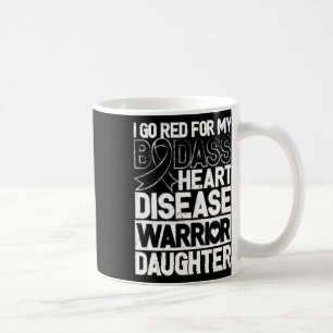 Heart Disease Awareness D Warrior Daughter Go Red Coffee Mug