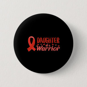 Heart Disease Awareness Daughter Of A Warrior Hear 6 Cm Round Badge