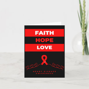Heart Disease Awareness Faith Hope Love Design Card