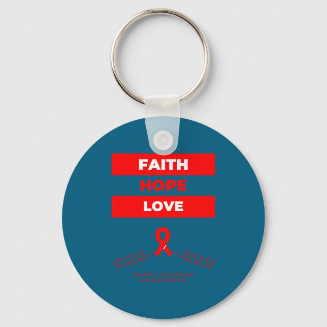 Heart Disease Awareness Faith Hope Love Design  Key Ring (Front)