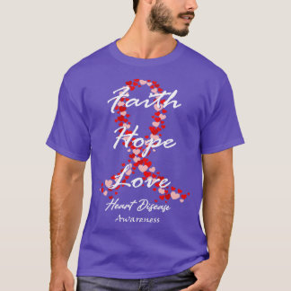 Heart Disease Awareness Faith Hope Love Hope For A T-Shirt
