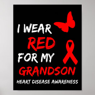 Heart Disease Awareness I Wear Red For My Grandson Poster