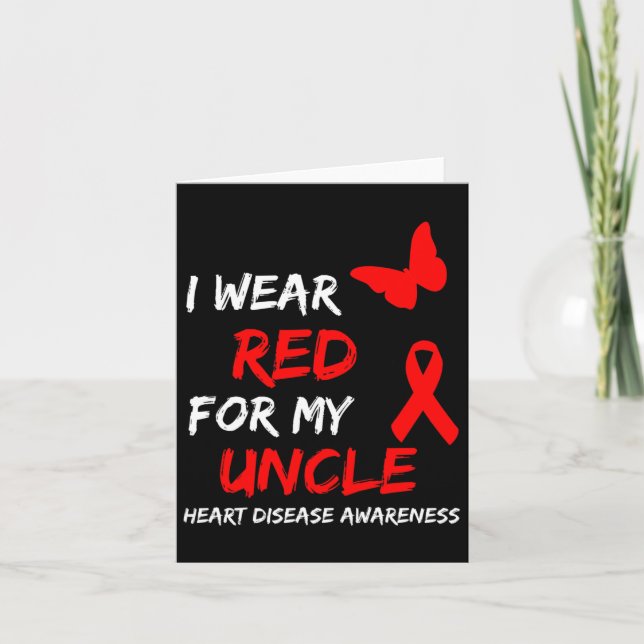 Heart Disease Awareness I Wear Red For My Uncle Ri Card (Front)