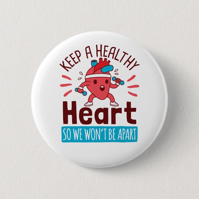 Heart Disease Awareness Keep a Healthy Heart 6 Cm Round Badge (Front)