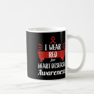 Heart Disease Awareness Month I Wear Red Heart Hea Coffee Mug