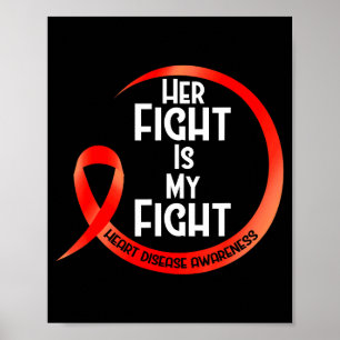 Heart Disease Awareness Red Ribbon Her Fight Is My Poster