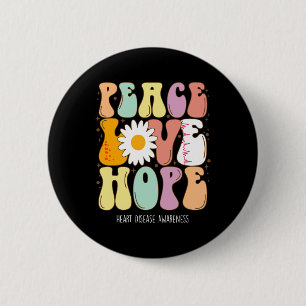 Heart Disease Awareness Shirt Peace Love Hope Hear 6 Cm Round Badge