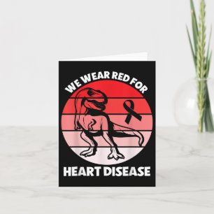Heart Disease Awareness T-rex Go Red Heart Card