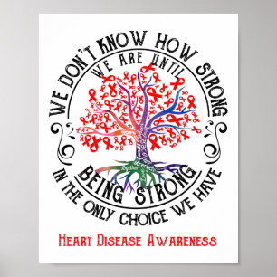 Heart Disease Awareness We Are Until Being Strong Poster