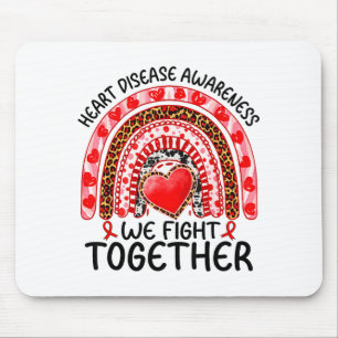 Heart Disease Awareness We Fight Together, Heart D Mouse Pad