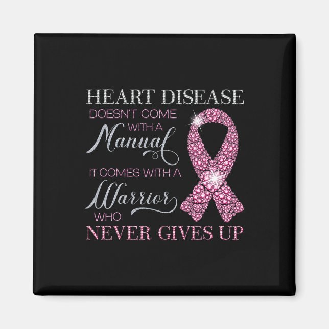 Heart Disease Doesn't Come With A Manual Support W Magnet (Front)