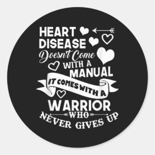 Heart Disease Doesnt Come With A Manual Warrior Classic Round Sticker