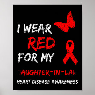 Heart Disease I Wear Red For My Daughter-in-law Ri Poster