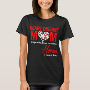 Heart Disease Mum I Raised Mine T-Shirt