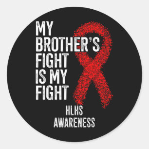 Heart Disease My Brother's Fight Is My Fight Hlhs Classic Round Sticker