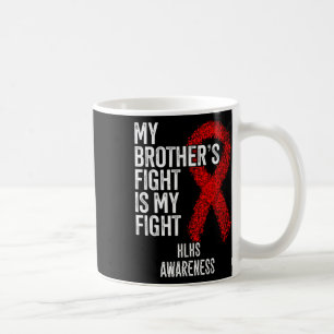 Heart Disease My Brother's Fight Is My Fight Hlhs Coffee Mug