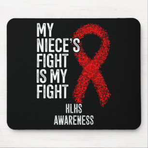 Heart Disease My Niece's Fight Is My Fight Hlhs Mouse Pad