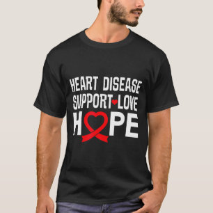 Heart Disease Suprt Love Hope Red Ribbon T-Shirt