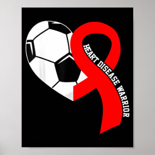 Heart Disease Warrior Soccer Red Heart Disease Awa Poster