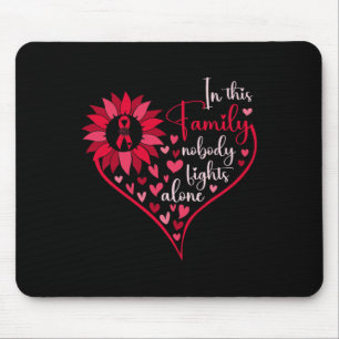 Heart Family Blood Cancer Awareness Nobody Fights  Mouse Pad