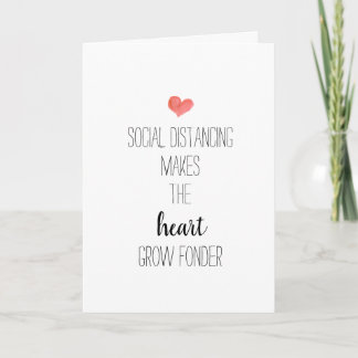 heart grow fonder, social distancing card