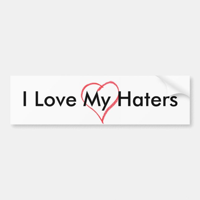 heart, I Love My Haters Bumper Sticker (Front)