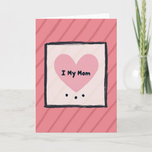 Heart I My Mom Mothers Day Card