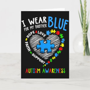 Heart I Wear Blue For My Brother Autism Awareness Card