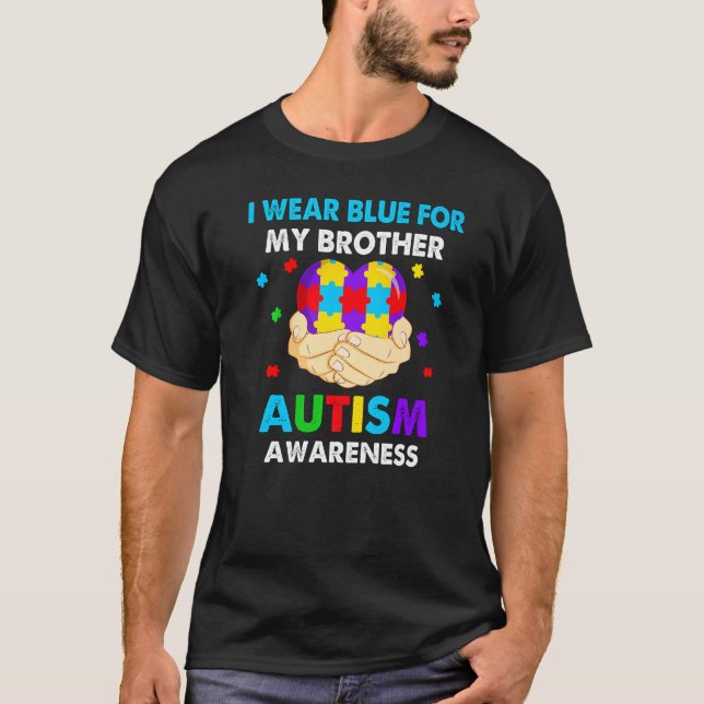 Heart I Wear Blue For My Brother Autism Awareness T-Shirt (Front)