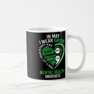 Heart I Wear Green For Mental Health Awareness Mon Coffee Mug