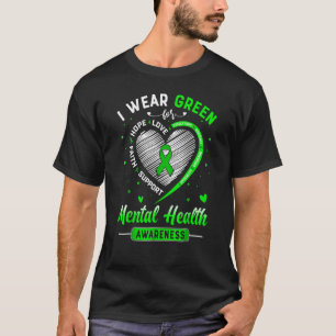 Heart I Wear Green For Mental Health Awareness Mon T-Shirt