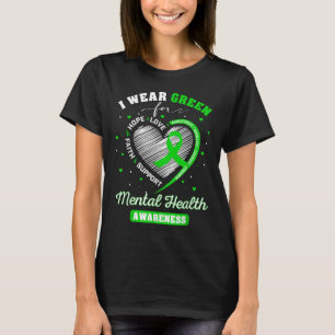 Heart I Wear Green For Mental Health Awareness Mon T-Shirt