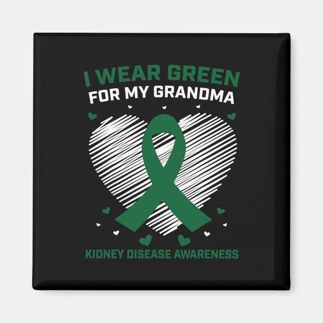 Heart I Wear Green For My Grandma Kidney Disease A Magnet (Front)