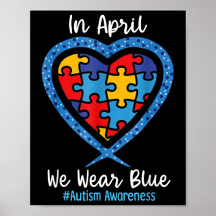 Heart In April We Wear Blue Love Hope Faith Poster