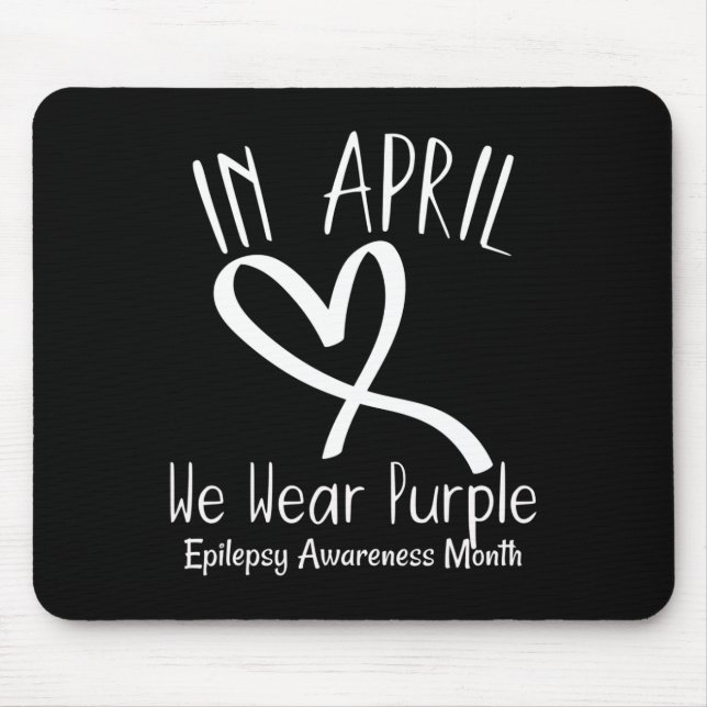 Heart In April We Wear Purple Epilepsy Awareness M Mouse Pad (Front)