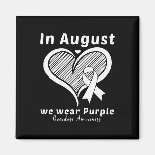 Heart In August We Wear Purple Overdose Awareness  Magnet