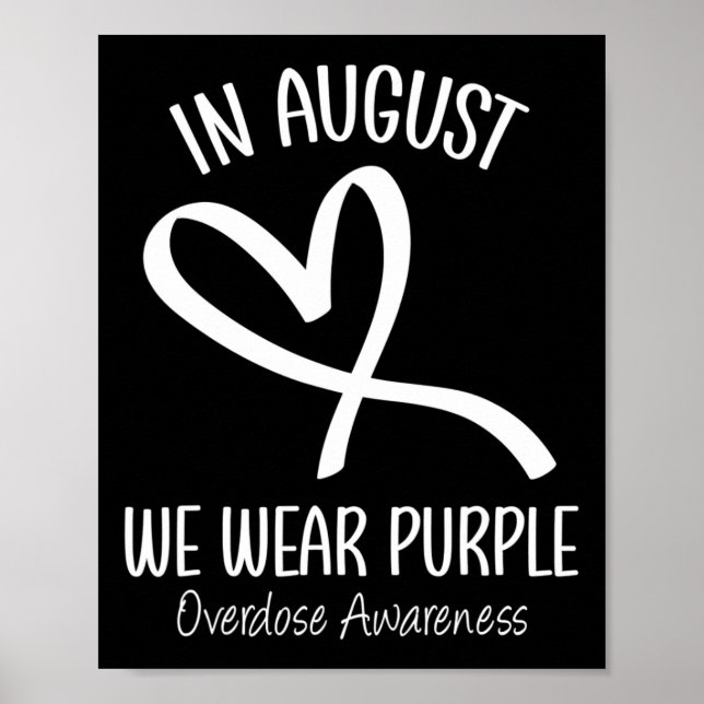 Heart In August We Wear Purple Overdose Awareness  Poster (Front)