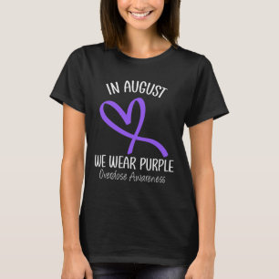 Heart In August We Wear Purple Overdose Awareness T-Shirt