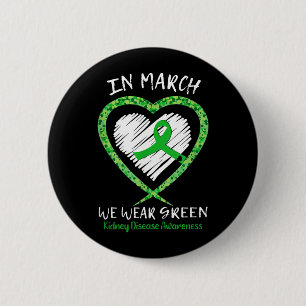 Heart In March Wear Green Kidney Disease Awareness 6 Cm Round Badge
