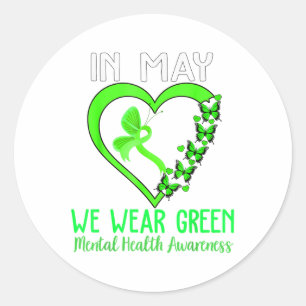 Heart In May We Wear Green Ribbon Mental Health Aw Classic Round Sticker