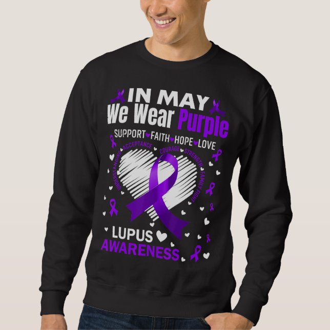 Heart In May We Wear Purple Love Hope Faith Lupus  Sweatshirt (Front)