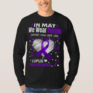 Heart In May We Wear Purple Love Hope Faith Lupus  T-Shirt