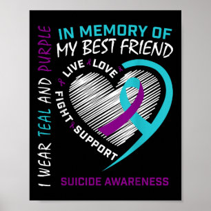 Heart In Memory Of Best Friend Suicide Awareness P Poster