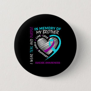 Heart In Memory Of My Brother Suicide Awareness Pr 6 Cm Round Badge