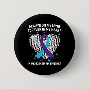 Heart In Memory Of My Brother Suicide Awareness Pr 6 Cm Round Badge