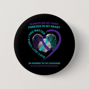 Heart In Memory Of My Husband Suicide Awareness Pr 6 Cm Round Badge