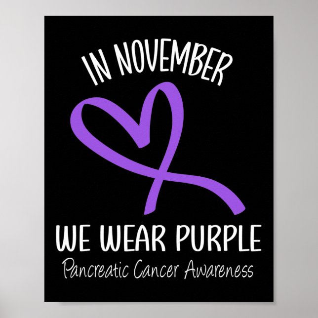 Heart In November We Wear Purple Pancreatic Cancer Poster (Front)