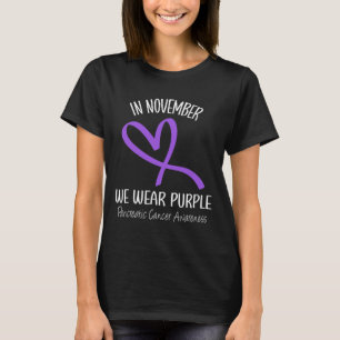 Heart In November We Wear Purple Pancreatic Cancer T-Shirt