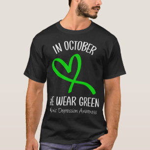 Heart In October We Wear Green Manic Depression Aw T-Shirt