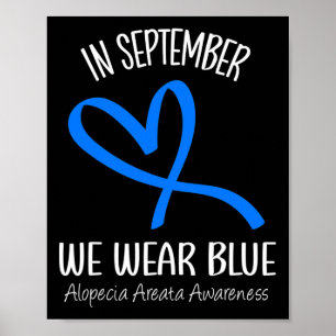 Heart In September We Wear Blue Alopecia Areata Aw Poster